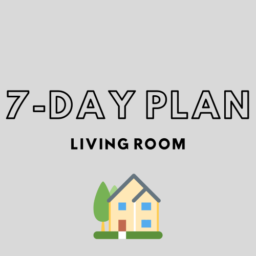 7 day plan for living room