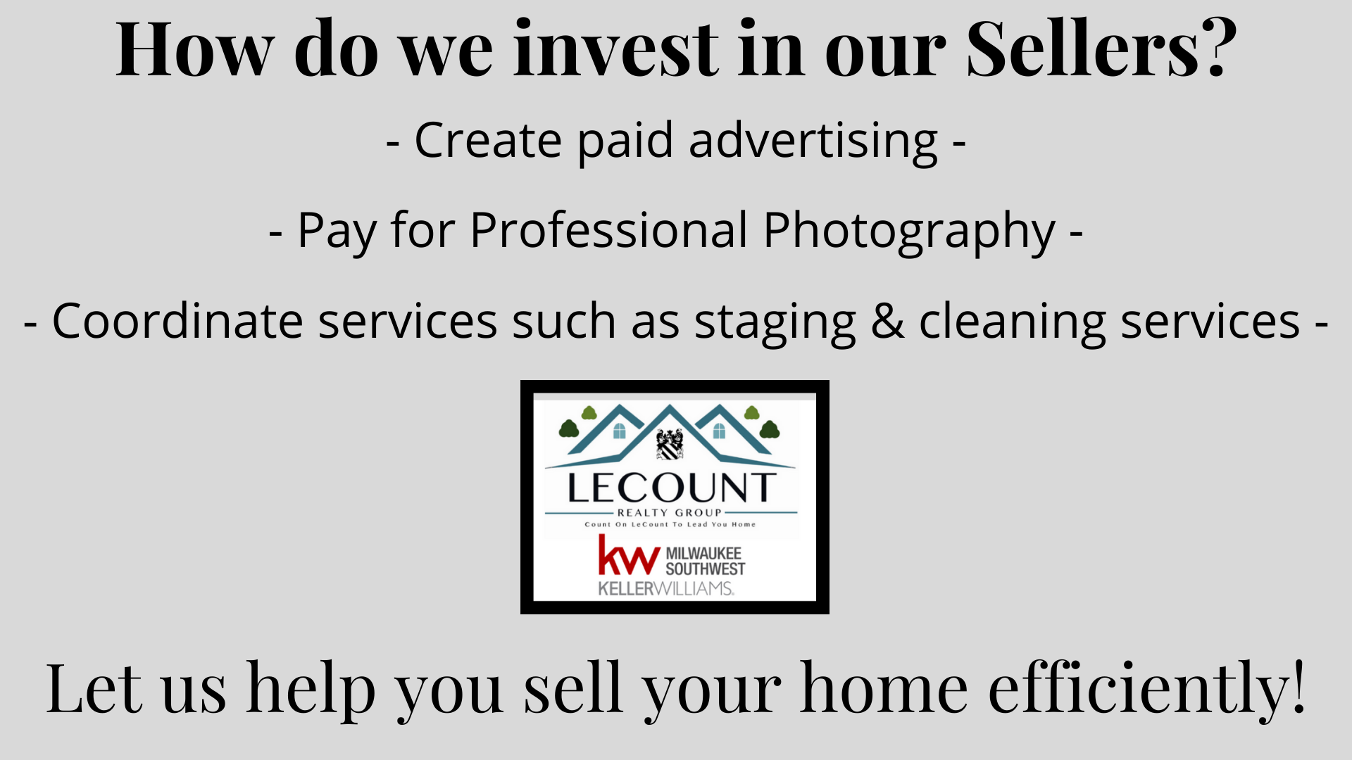 We can sell your home efficiently