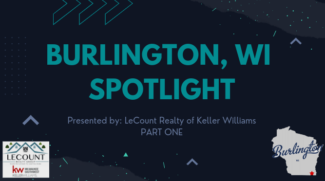 Burlington, WI Spotlight Part One