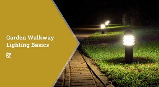 Garden Walkway Lighting Basics